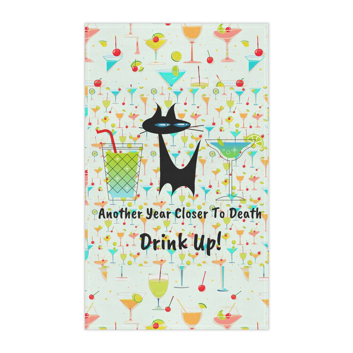 Another Year Closer to Death Drink Up! Midcentury Modern Atomic Black Cat Cocktails Pattern Decorative Kitchen Tea Towel/Bar Towel
